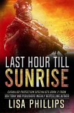 Last Hour till Sunrise (Chevalier Protection Specialists, #2) (eBook, ePUB)