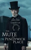 The Mute of Pendywick Place and the Ghost of Robin Hood's Bay (The Pendywick Place, #5) (eBook, ePUB)