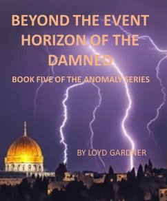 Beyond the Event Horizon of the Damned (The Anomaly, #5) (eBook, ePUB) - Gardner, Loyd