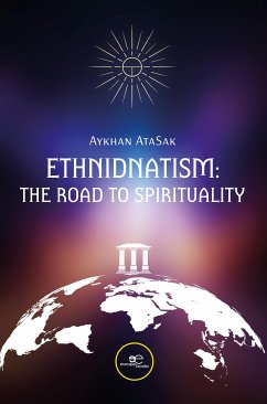 Ethnidnatism: the road to spirituality (eBook, ePUB) - AtaSak, Aykhan