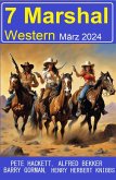 7 Marshal Western März 2024 (eBook, ePUB)