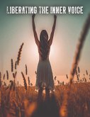 Liberating The Inner Voice (eBook, ePUB)