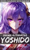 Zakura Alternative Yoshido (eBook, ePUB) Zakura Alternative Yoshido (eBook, ePUB)