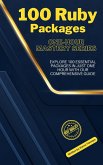 Ruby Gems Mastery: 100 Essential Packages for 2024 (eBook, ePUB)