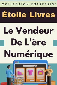 Cover Le Vendeur De L'ère Numérique (Collection Entreprise, #6) (eBook, ePUB)