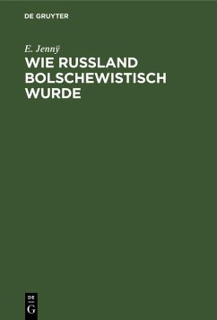 Wie Rußland bolschewistisch wurde (eBook, PDF) - Jennÿ, E.