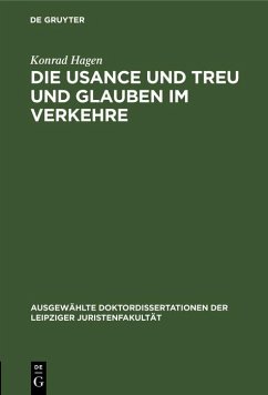 Die Usance und Treu und Glauben im Verkehre (eBook, PDF) - Hagen, Konrad