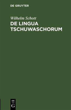 De lingua Tschuwaschorum (eBook, PDF) - Schott, Wilhelm