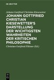 Johann Gottfried Christian Kiesewetter's Darstellung der wichtigsten Wahrheiten der kritischen Philosophie (eBook, PDF)