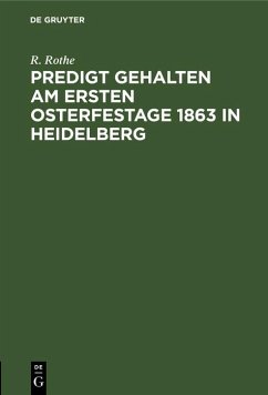Predigt gehalten am ersten Osterfestage 1863 in Heidelberg (eBook, PDF) - Rothe, R.