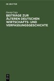 Beiträge zur älteren deutschen Wirtschafts- und Verfassungsgeschichte (eBook, PDF)