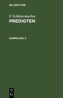 F. Schleiermacher: Predigten. Sammlung 3 (eBook, PDF) - Schleiermacher, F.