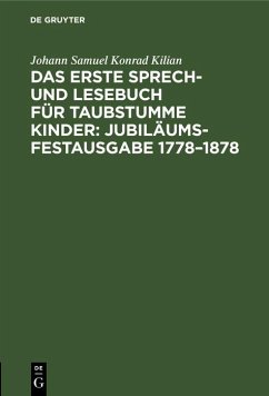 Cover Das erste Sprech- und Lesebuch für taubstumme Kinder: Jubiläums-Festausgabe 1778-1878 (eBook, PDF)