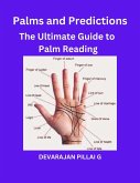 Palms and Predictions: The Ultimate Guide to Palm Reading (eBook, ePUB)