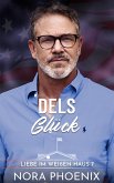 Dels Glück (Liebe im Weißen Haus, #7) (eBook, ePUB)