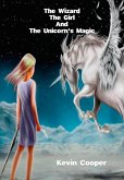 The Wizard The Girl And The Unicorn's Magic (eBook, ePUB)