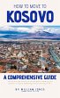 How to Move to Kosovo: A Comprehensive... - Bild 1
