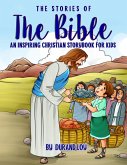 The Stories of the Bible: An Inspiring Christian Storybook for Kids (eBook, ePUB)