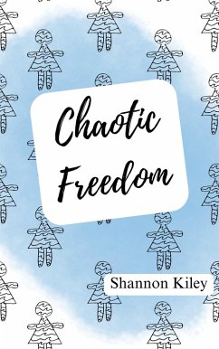 Chaotic Freedom (eBook, ePUB) - Kiley, Shannon