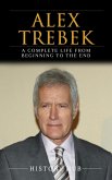 Alex Trebek: A Complete Life from Beginning to the End (eBook, ePUB)