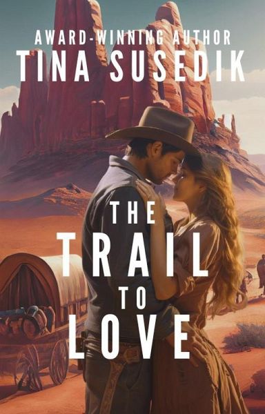 The Trail to Love (eBook, ePUB) The Trail to Love (eBook, ePUB)