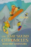 Book 4: Road Trip Adventures (The Sugar Squad Chronicles, #4) (eBook, ePUB)