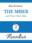 The Miser and Three Other Tales (eBook, ePUB)