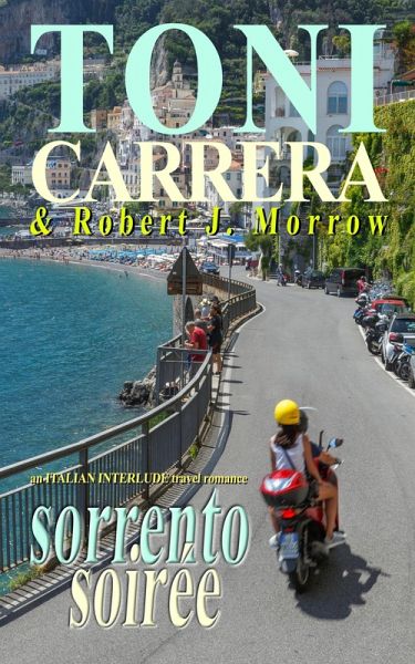 Sorrento Soiree (Italian Interlude Travel Romance Series, #1) (eBook, ePUB) Sorrento Soiree (Italian Interlude Travel Romance Series, #1) (eBook, ePUB)