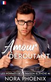 Amour Déroutant (Les Hommes de la Maison, #6) (eBook, ePUB) Amour Déroutant (Les Hommes de la Maison, #6) (eBook, ePUB)