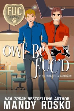 Cover Owl Be FUC'd (FUC Academy, #43) (eBook, ePUB)