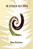 Im Zeichen des Koru (eBook, ePUB)