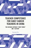 Teacher Competence for Early Career Teachers in China (eBook, PDF)