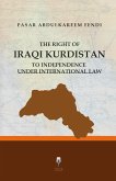 The Right of Iraqi Kurdistan to Independence Under International Law (eBook, ePUB)