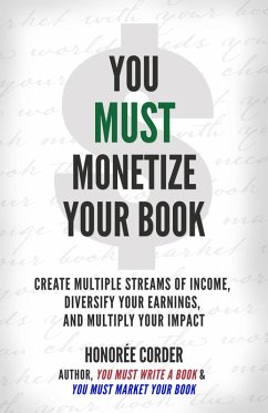 Cover You Must Monetize Your Book (THE YOU MUST BUSINESS BOOK SERIES, #3) (eBook, ePUB)