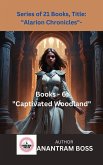 Captivated Woodland (Alarion Chronicles Series, #6) (eBook, ePUB) Captivated Woodland (Alarion Chronicles Series, #6) (eBook, ePUB)