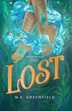 Lost (Intertwined Souls, #1) (eBook, ePUB) - Greenfield, M. E.