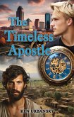 The Timeless Apostle (eBook, ePUB) The Timeless Apostle (eBook, ePUB)