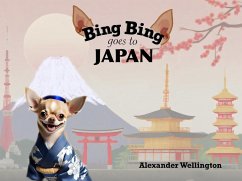 Bing Bing Goes to Japan (Bing Bing Goes to...) (eBook, ePUB) - Wellington, Alexander