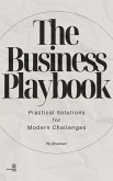 The Business Playbook: Practical Solutions for Modern Challenges (eBook, ePUB)