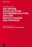 Die Große Sozialistische Oktoberrevolution und der revolutionäre Weltprozeß, Band 6, Beiträge des Arbeitskreises