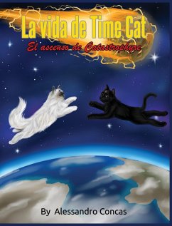 La Vida De Time Cat: El Ascenso De Catastrophyre (eBook, ePUB) - Concas, Alessandro