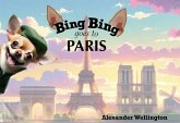 Bing Bing Goes to Paris (Bing Bing Goes to...) (eBook, ePUB)