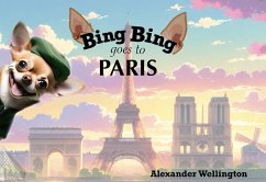 Bing Bing Goes to Paris (Bing Bing Goes to...) (eBook, ePUB) - Wellington, Alexander