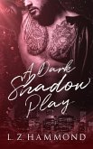 A Dark Shadow Play (eBook, ePUB)