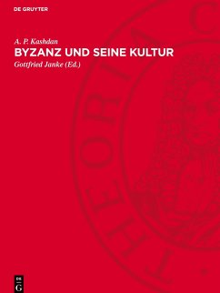 Byzanz und seine Kultur - Kashdan, A. P.