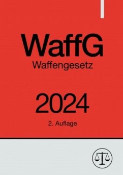 Waffengesetz - WaffG 2024 - Studier, Ronny