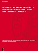 Die Meteorologie im Dienste der Volkswirtschaft und des Umweltschutzes