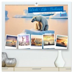 Work - Life - Balance - unterwegs mit coolen Sprüchen (hochwertiger Premium Wandkalender 2025 DIN A2 quer), Kunstdruck in Hochglanz