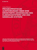 Programmatische Ausführungen über eine erweiterte Anwendung des Kleegrassystems und des sideralen Systems Programmatische Ausführungen über eine erweiterte Anwendung des Kleegrassystems und des sideralen Systems