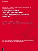 Ergebnisse der archäologischen Stadtkernforschung in Berlin, Teil 2, Die älteste Baugeschichte der Nikolaikirche in Alt-Berlin